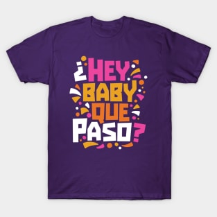 Retro Hey Baby Que Paso? Word Art T-Shirt